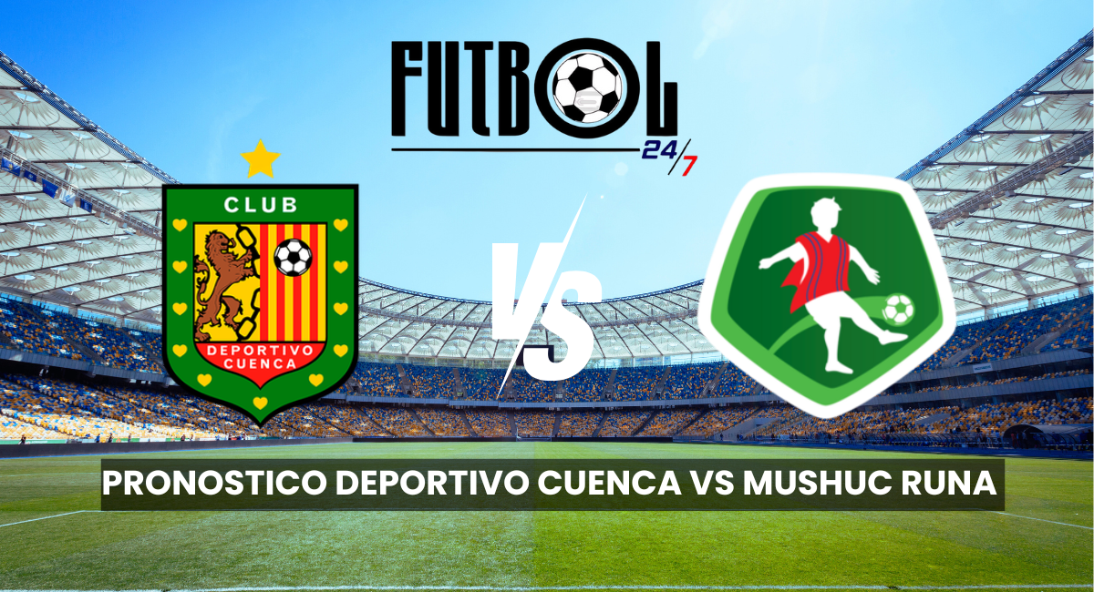 Pronóstico Deportivo Cuenca vs Mushuc Runa | LigaPro – Jornada 18